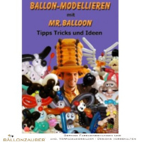 Buch Ballon-Modellieren Figuren mit Mr. Balloon Tipps Tricks u. Ideen Einführung